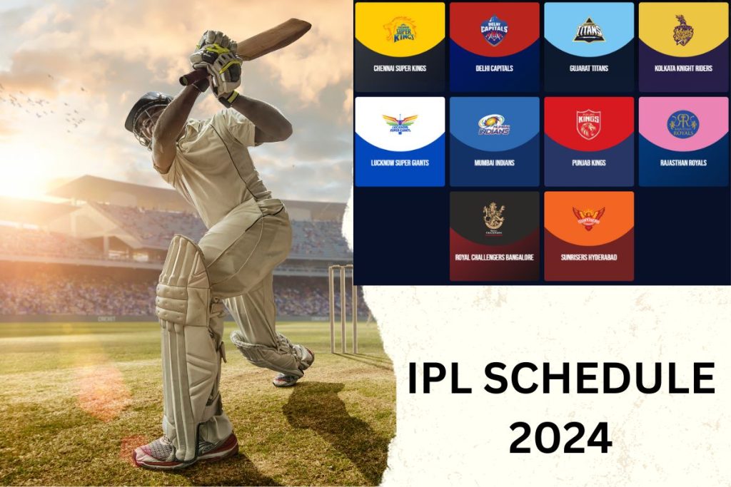 IPL Schedule 2024 : Team Wise Fixtures, Players List