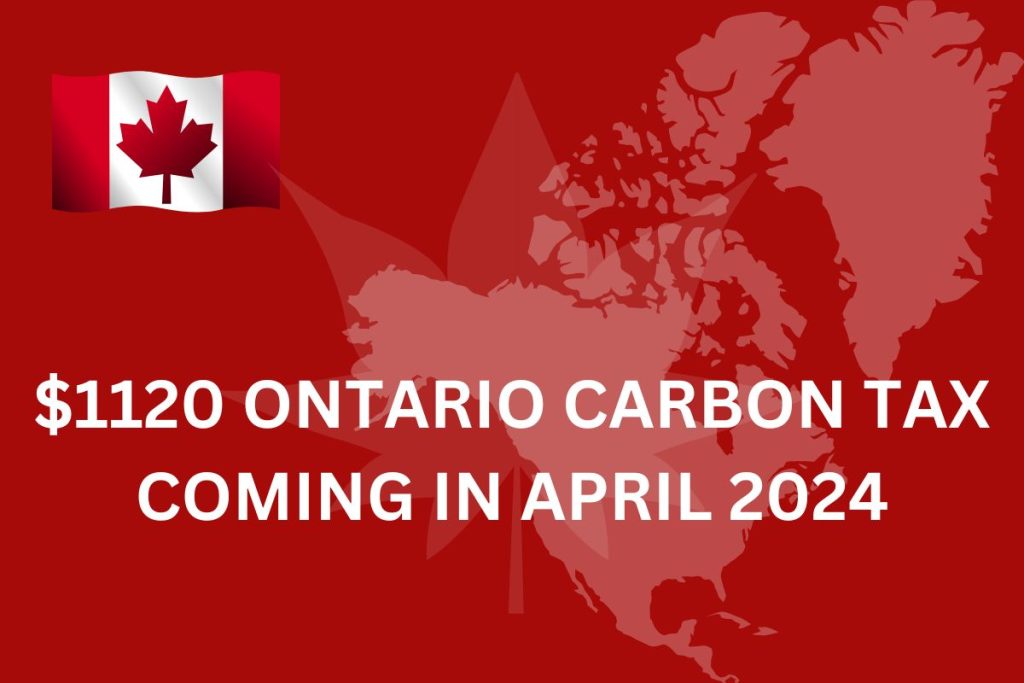 $1120 Ontario Carbon Tax Coming in April 2024