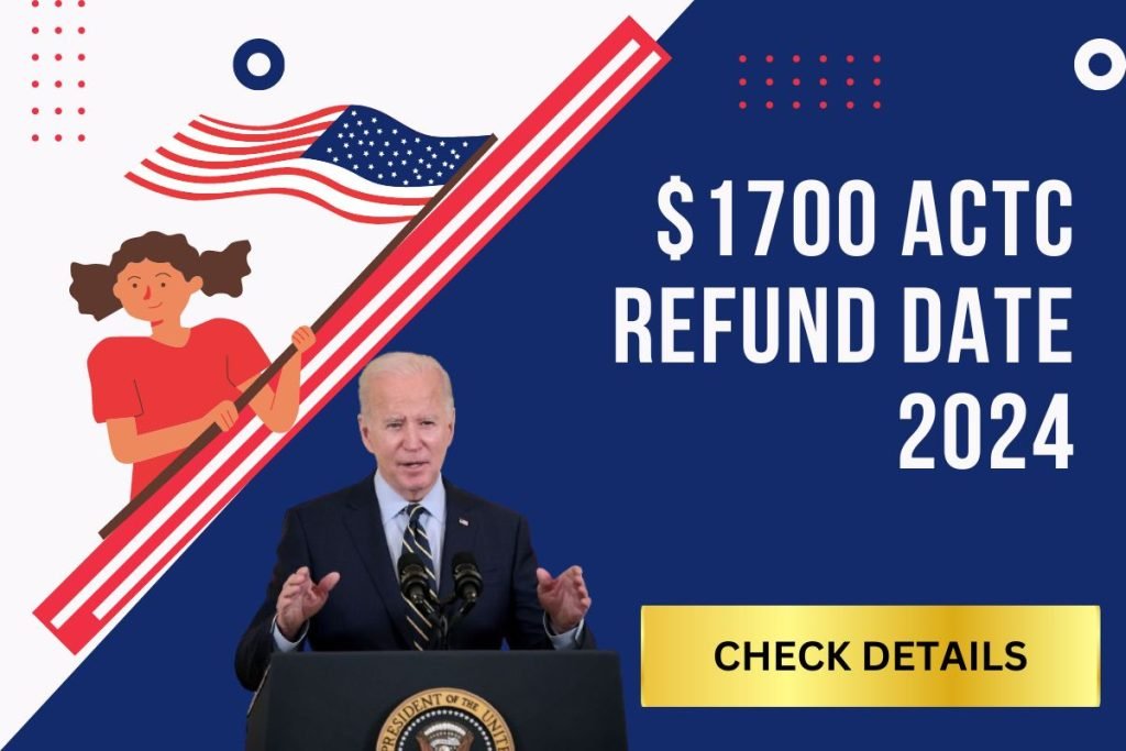 $1700 ACTC Refund Date - Status, Eligibility And How To Claim?