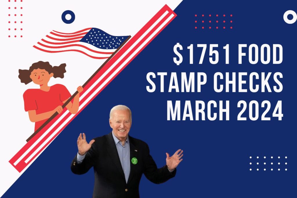 $1751 Food Stamp Checks March 2024 - SNAP Payment Date & Amount