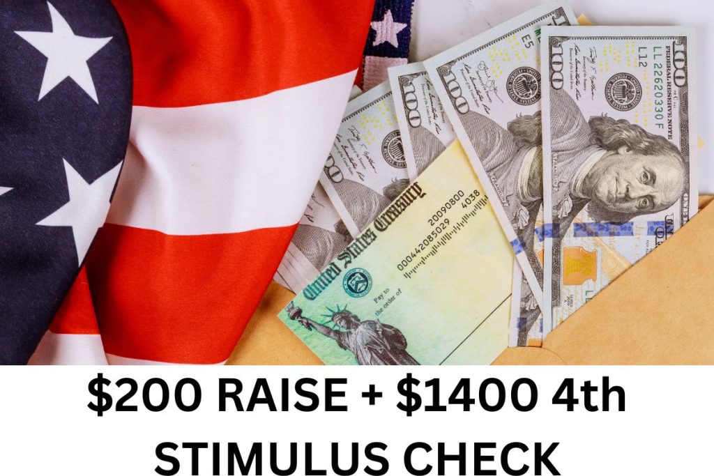 $200 Raise + $1400 4th Stimulus Check for Social Security, SSDI, SSI, Low Income