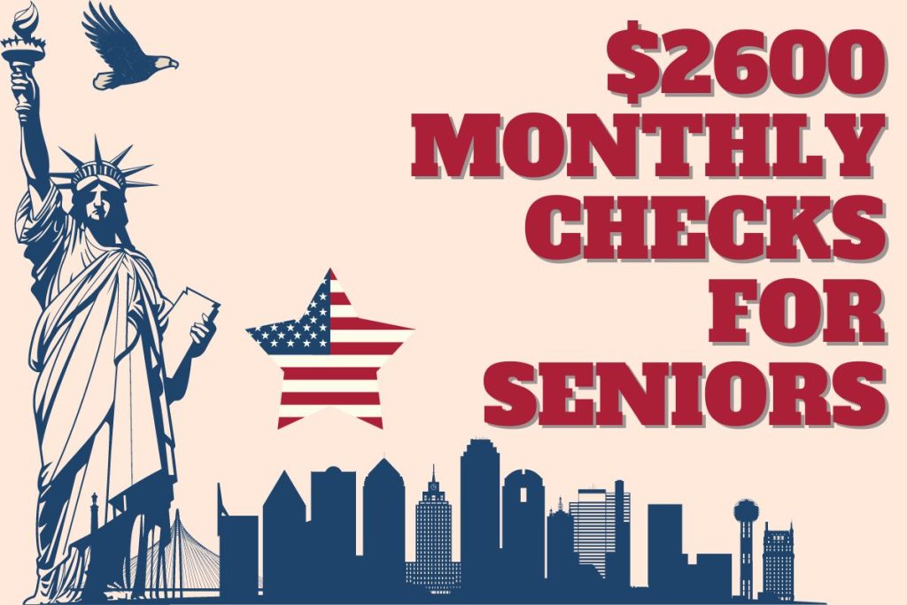 $2600 Monthly Checks 2024 For Seniors or Veterans on Social Security