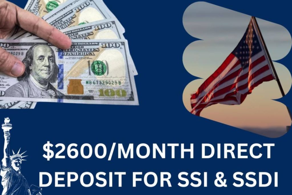$2600Month Direct Deposit For SSI & SSDI
