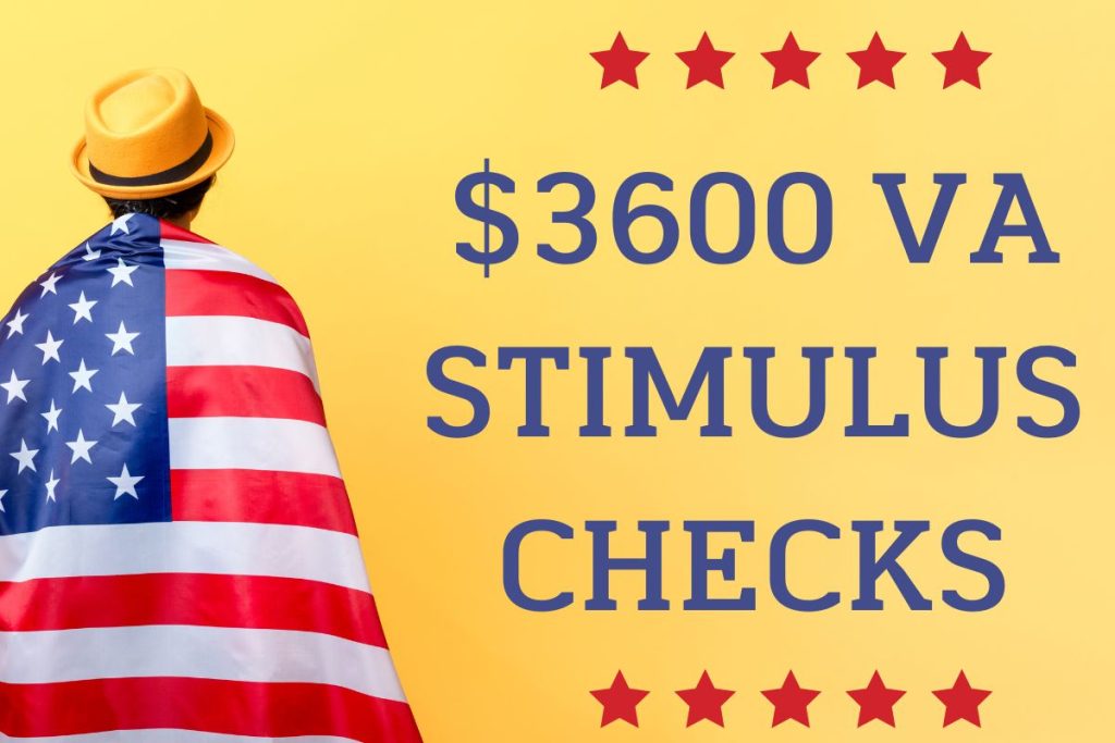 $3,600 VA Stimulus Checks – What are the Payment Dates