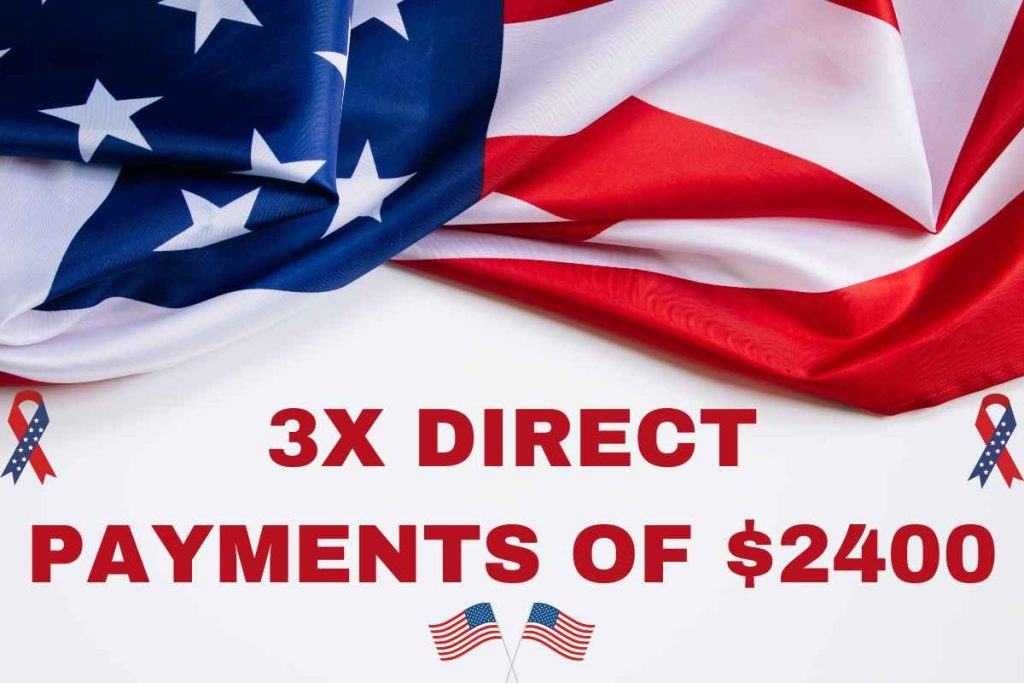 3x Direct Payments Of $2400 For Social Security SSI, SSDI