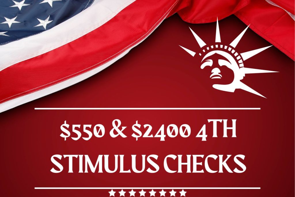 $550 & $2400 4th Stimulus Checks 2024: Update On Who Is Eligible & Payment Dates