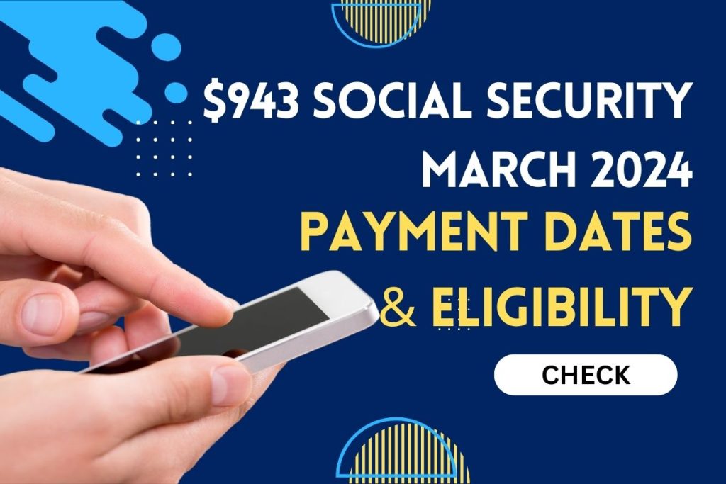 $943 Social Security MARCH 2024
