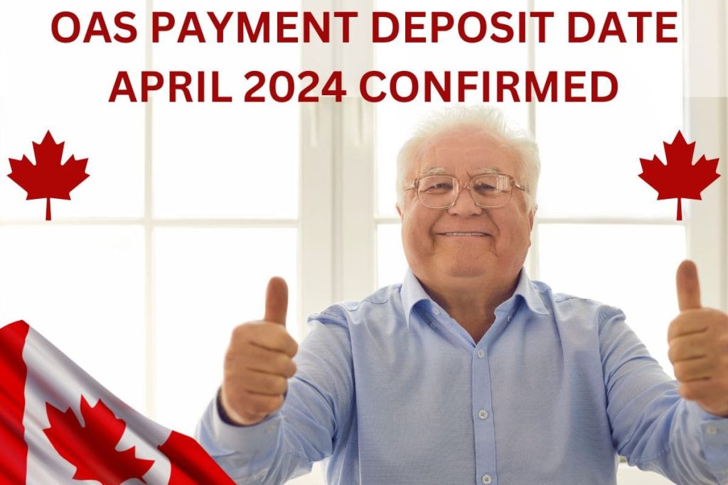 OAS Payment Deposit Date APRIL 2024 Confirmed