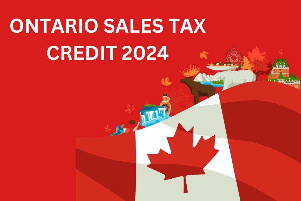 Ontario Sales Tax Credit 2024
