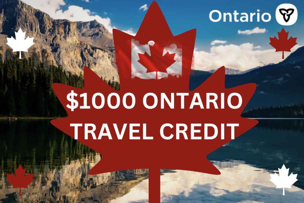 $1000 Ontario Travel Credit 2024