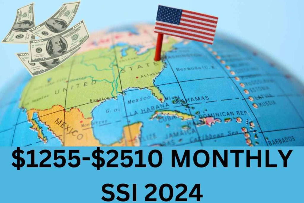 $1,255 - $2,510 Monthly SSI 2024 - Check Payment Date, Eligibility & How To Apply