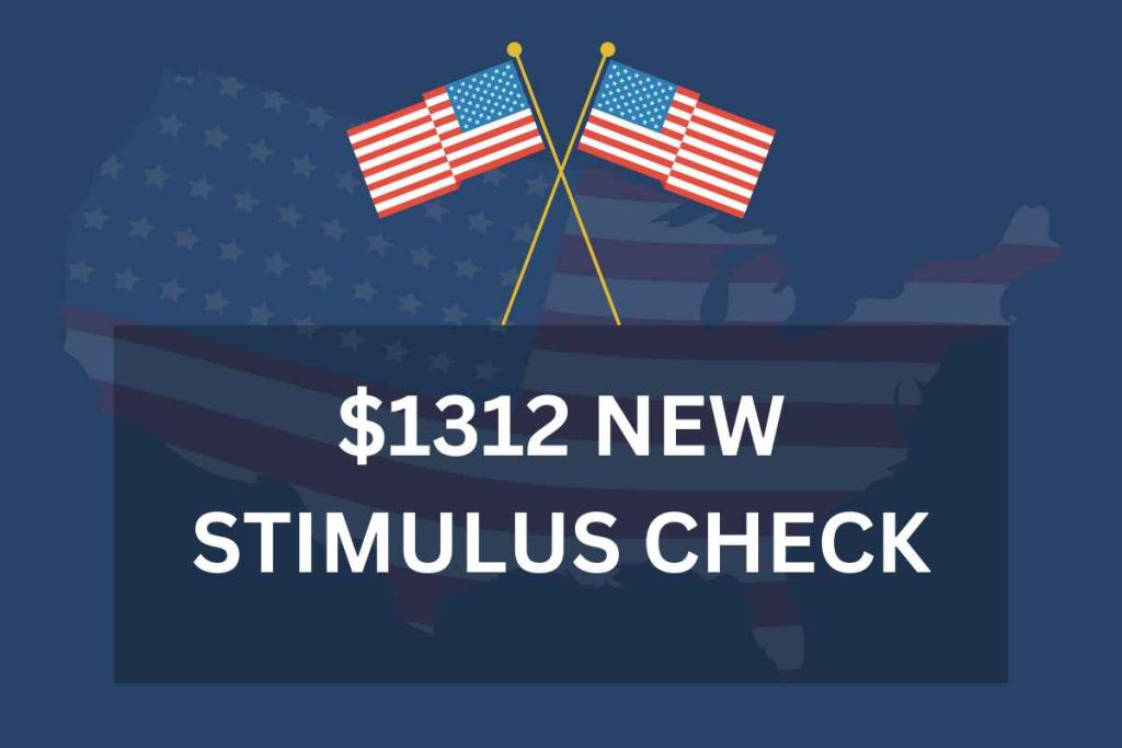 $1,312 New Stimulus Check April 2024