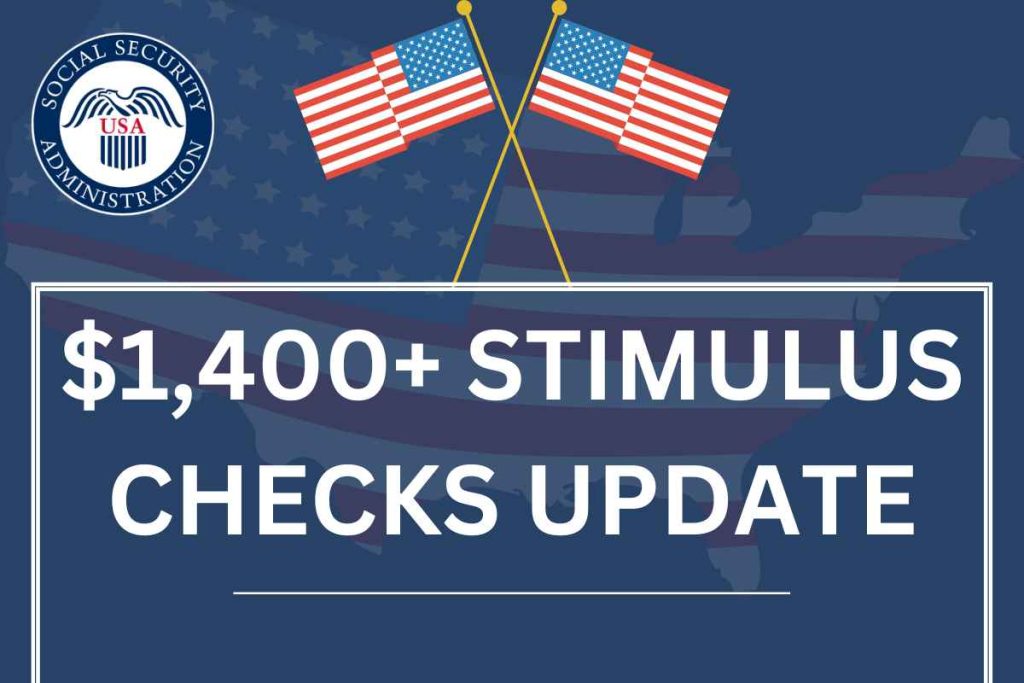 $1,400+ Stimulus Checks Update 2024 : Check Facts, Eligibility & Deposit Date