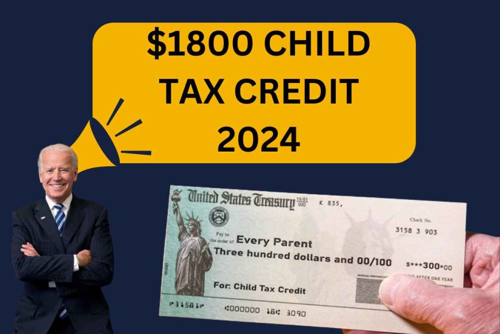 $1800 Child Tax Credit 2024: Check Eligibility & Payment Date