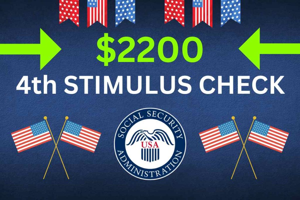 $2200 4th Stimulus Checks April 2024