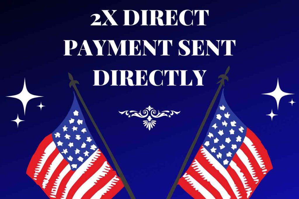 2x Direct Payments Sent Directly To Your Banks Social Security SSI SSDI VA