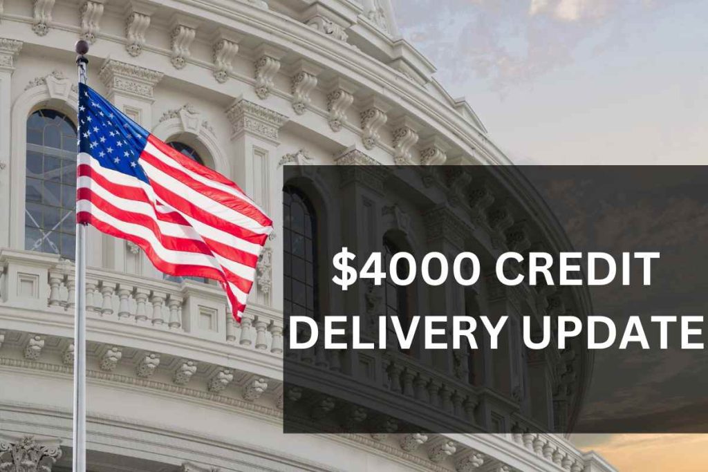 $4,000 Credit Delivery Update