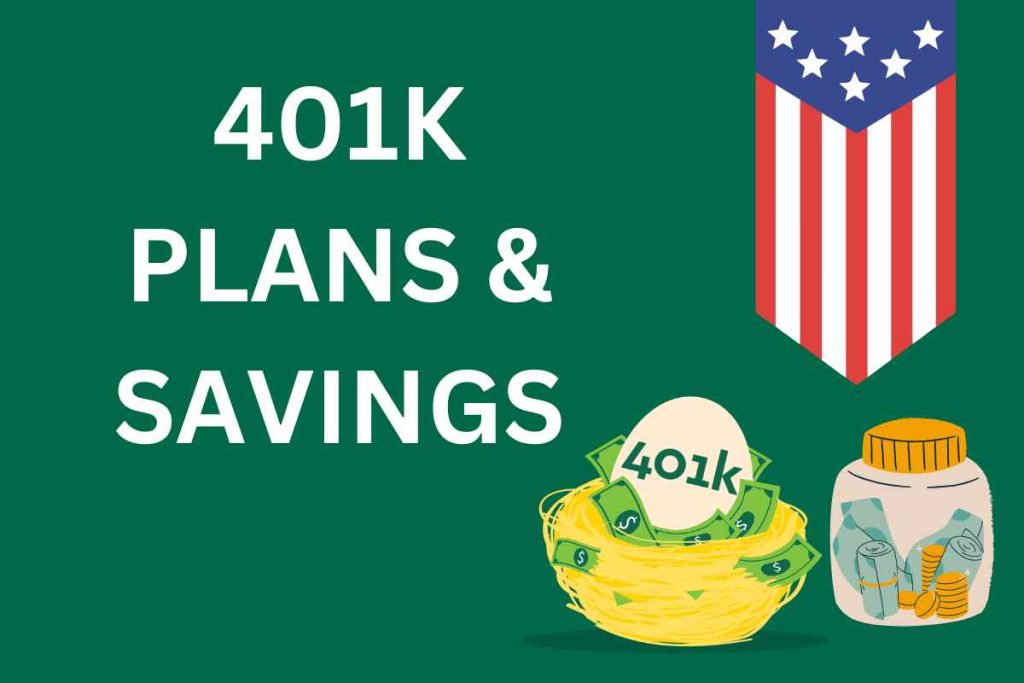What is a 401K? Check 401 (K) Plans, Savings By Age