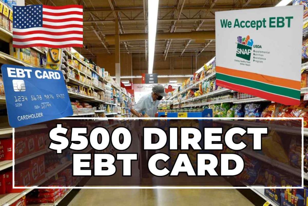 $500 Direct EBT Card 2024