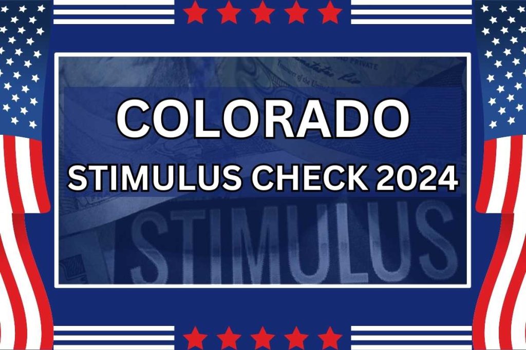 Colorado Stimulus Check 2024