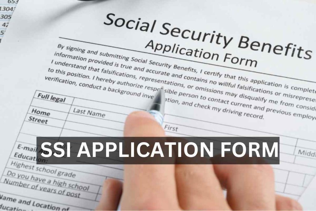 SSI Application Form 2024 - Check How To Apply, Application Status