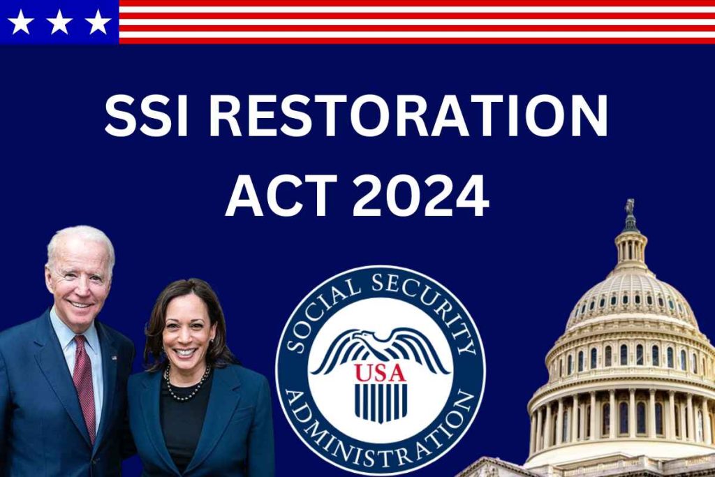 SSI Restoration Act 2024 - Check All Details