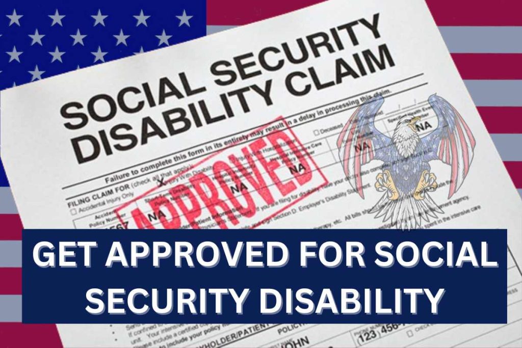 Top 8 Ways to Get Approved for Social Security Disability