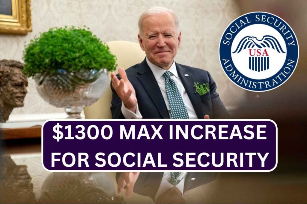 $1300 Max Increase For Social Security In June 2024