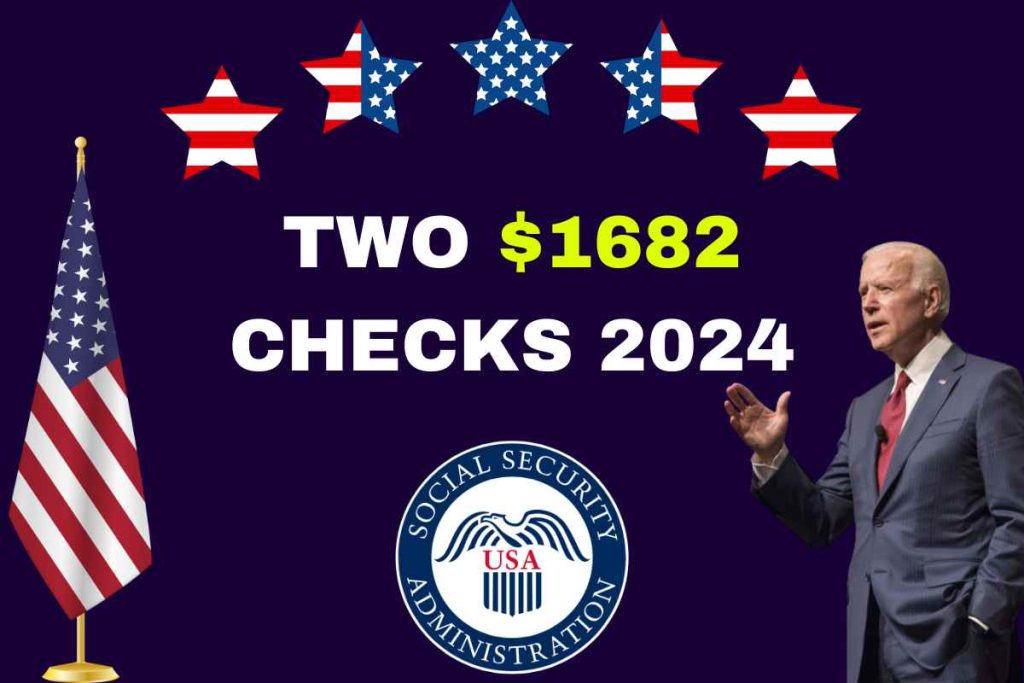Two $1682 Checks May 2024 - For SSDI, SSI & VA, Payment Date & Know Who Qualifies?