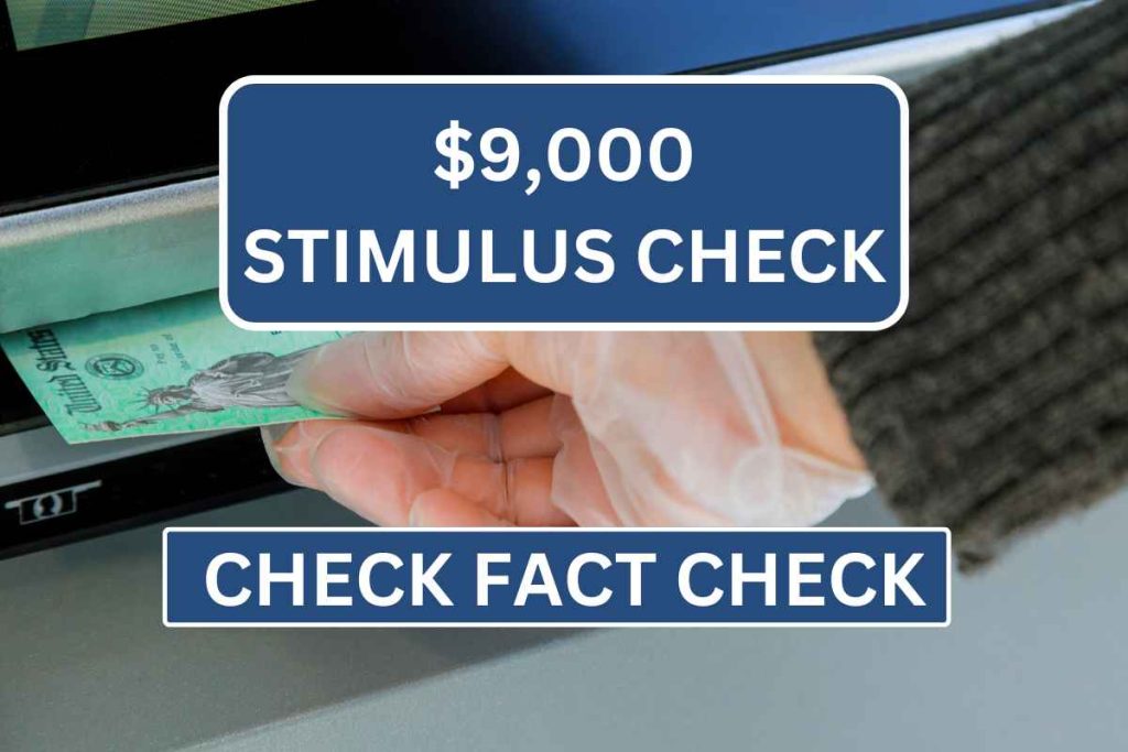 9,000 Stimulus Check 2024 Check Deposit Date & Who Is Eligible?